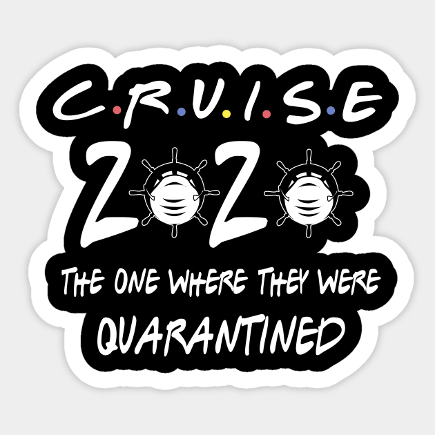 cruise 2020 quarantined the one where they were quarantined Sticker by DODG99